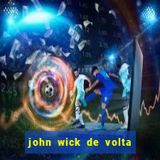 john wick de volta ao jogo dublado